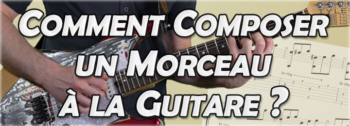 Comment composer un morceau à la guitare