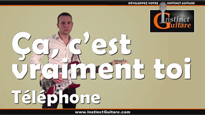 Jouer le riff de Ça C’est Vraiment Toi (Téléphone)