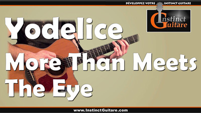 More Than Meets The Eye (Yodelice) à la guitare