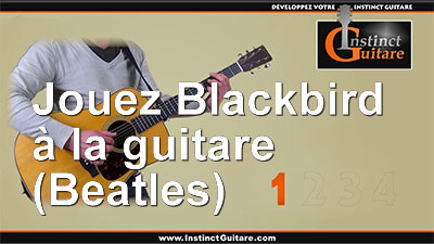 Blackbird – The Beatles – 1ère partie – Intro et couplets