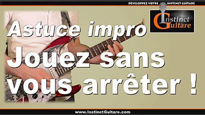 Astuce impro à la guitare – Jouez sans vous arrêter !