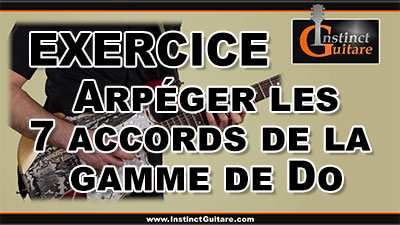 Exercice : arpéger les 7 accords de la gamme majeure