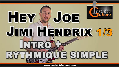 Hey Joe (Jimi Hendrix) – 1ère partie – Intro + rythmique simple