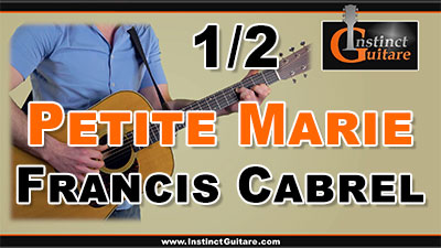 Petite Marie (Francis Cabrel) à la guitare – 1ère partie