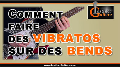 Comment faire des vibratos sur des bends (tirés de cordes) ?