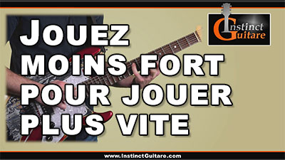 Jouez moins fort pour jouer plus vite