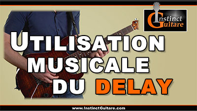 Utilisation musicale du delay (délai, écho) à la guitare