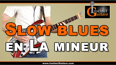 Slow blues en La mineur à la guitare