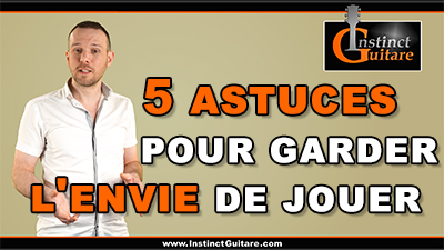 5 astuces pour garder l’envie de jouer de la guitare