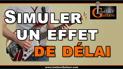 Simuler un effet de délai à la guitare