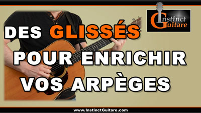 Utilisez des glissés pour enrichir vos arpèges