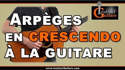 Arpèges en crescendo à la guitare