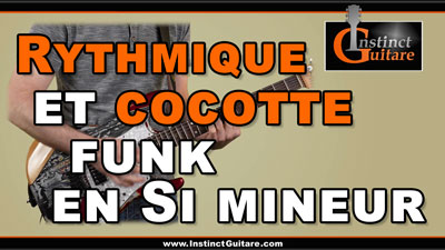 Rythmique et cocotte funk en Si mineur