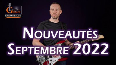 Toutes les nouveautés d’Instinct Guitare – Septembre 2022