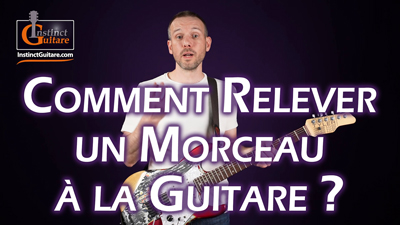 Comment relever un morceau à la guitare ?