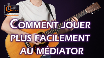 Comment jouer plus facilement au médiator ?