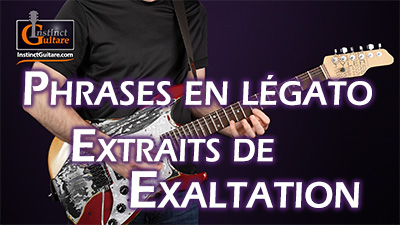 Phrases en légato à la guitare : extraits de Exaltation