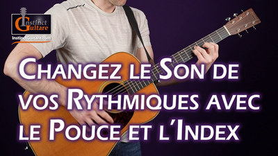 Changez le son de vos rythmiques – Technique du pouce et de l’index