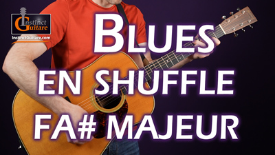 Le blues majeur en Fa# joué sur un rythme en shuffle