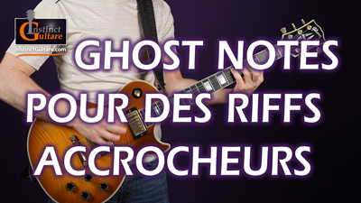 Les ghost notes : la clé pour des riffs accrocheurs