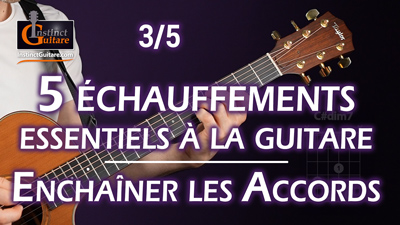 5 échauffements essentiels à la guitare – 3/5 Enchaîner les accords