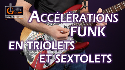 Accélérations funk en triolets et sextolets