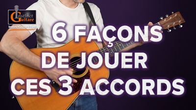 6 façons de jouer ces 3 accords à la guitare